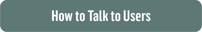 How to Talk to Users — Y Combinator Startup School (a short, free video for early-stage founders)